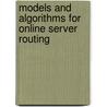 Models and algorithms for online server routing by V. Bonifaci
