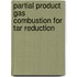 Partial product gas combustion for tar reduction