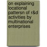 On explaining locational pattersn of R&D activities by multinational enterprises door H.C. Ho