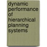 Dynamic performance of hierarchical planning systems by B. Selcuk