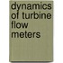 Dynamics of turbine flow meters