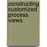 Constructing customized process views by R. Eshuis