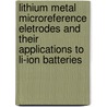 Lithium metal microreference eletrodes and their applications to Li-ion batteries door J. Zhou