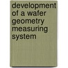 Development of a wafer geometry measuring system door M.J. Jansen