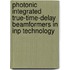 Photonic integrated true-time-delay beamformers in InP technology