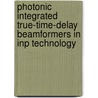 Photonic integrated true-time-delay beamformers in InP technology door F.M. Soares