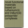 Novel functional materials based on Ruthenium(II) and Iridium(III) Polypyridyl complexes door V.N. Marin