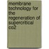 Membrane technology for the regeneration of supercritical CO2