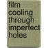 Film cooling through imperfect holes