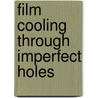 Film cooling through imperfect holes door M. Jovanovic