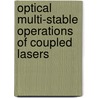 Optical multi-stable operations of coupled lasers door S. Zhang