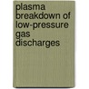 Plasma breakdown of low-pressure gas discharges by E. Wagenaars