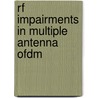 RF impairments in multiple antenna OFDM by T.C.W. Schenk