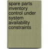 Spare parts inventory control under system availability constraints door A.A. Kranenburg