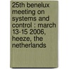 25th Benelux meeting on systems and control : March 13-15 2006, Heeze, The Netherlands door Onbekend