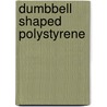 Dumbbell shaped polystyrene by M. Rajan