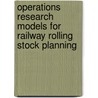 Operations research models for railway rolling stock planning by G. Maroti