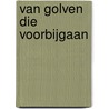 Van golven die voorbijgaan by M.E.H. van Dongen