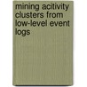 Mining acitivity clusters from low-level event logs door W.M.P. van der Aalst