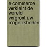 E-commerce verkleint de wereld, vergroot uw mogelijkheden by Stichting Bedrijfskunde Congres Industria