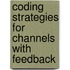 Coding strategies for channels with feedback