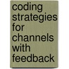 Coding strategies for channels with feedback door M. Shoae Bargh
