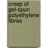 Creep of gel-spun polyethylene fibres by M.J.N. Jacobs