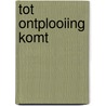 Tot ontplooiing komt door Hans Bouma