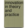 Innovation in theory and practice by Unknown