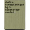 Digitale handtekeningen bij de Nederlandse overheid door A. Engelfriet