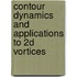 Contour dynamics and applications to 2D vortices