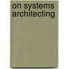 On systems architecting door A. Zwegers