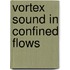 Vortex sound in confined flows