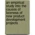 An empirical study into the causes of lateness of new product development projects