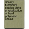 Density functional studies ofthe crystallization of hard polymeric chains door N.B. Sushko