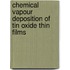 Chemical vapour deposition of tin oxide thin films