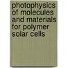 Photophysics of molecules and materials for polymer solar cells by P.A. van Hal