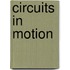 Circuits in motion
