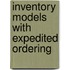 Inventory models with expedited ordering