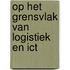 Op het grensvlak van logistiek en ICT