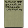 Enhancing state space reduction techniques for model checking door D. Bosnacki
