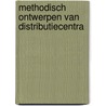 Methodisch ontwerpen van distributiecentra door F. van Kempen