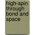 High-spin through bond and space