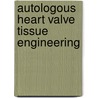 Autologous heart valve tissue engineering door S.P. Hoerstrup
