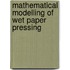 Mathematical modelling of wet paper pressing