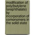 Modification of poly(butylene terephthalate) by incorporation of comonomers in the solid state