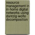 Resource management in in-home digital networks using Dantzig-Wolfe Decomposition