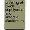 Ordering of block copolymers and smectic elastomers door D.M. Lambreva