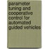 Parameter tuning and cooperative control for automated guided vehicles