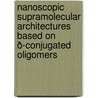 Nanoscopic supramolecular architectures based on ð-conjugated oligomers by P. Jonkheijm